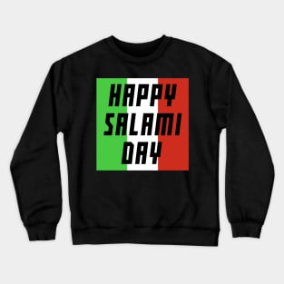 Happy SALAMI Day! Crewneck Sweatshirt